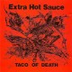 EXTRA HOT SAUCE-TACO OF DEATH (LP)
