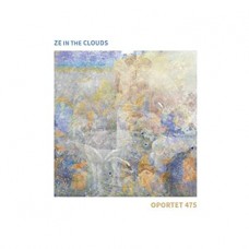 ZE IN THE CLOUDS-OPORTET 475 (CD)