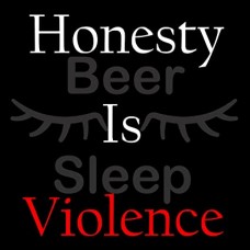 BEER SLEEP-HONESTY IS VIOLENCE (CD)