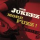 JUKEEZ-MORE FUZZ! (LP)