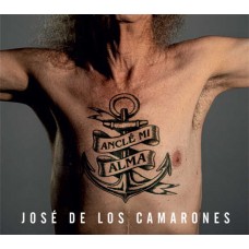 JOSE DE LOS CAMARONES-ANCLE MI ALMA (CD)