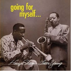 LESTER YOUNG & HARRY EDISON-GOING FOR MYSELF (CD)