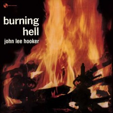 JOHN LEE HOOKER-BURNING HELL (LP)