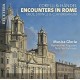MUSICA GLORIA/BENIAMINO PAGANINI/NELE VERTOMMEN-ENCOUNTERS IN ROME - OBOE, STRINGS & CLAVIORGANUM (CD)
