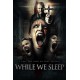 FILME-WHILE WE SLEEP (DVD)