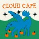 CLOUD CAFE-CLOUD CAFE (7")