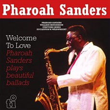 PHAROAH SANDERS-WELCOME TO LOVE -COLOURED/HQ- (2LP)