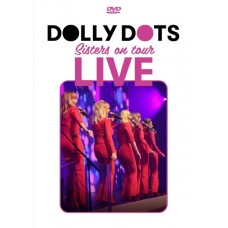 DOLLY DOTS-SISTERS ON TOUR 2022 (DVD)