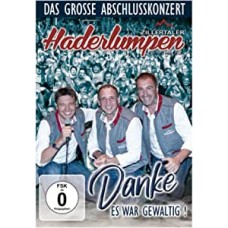 ZILLERTALER HADERLUMPEN-DAS GROSSE ABSCHIEDSKONZERT - DANKE, ES WAR GEWALTIG! (DVD)