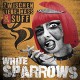 WHITE SPARROWS-ZWISCHEN LIEBE, HASS & SUFF (LP)