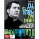 FILME-I'LL SLEEP WHEN I'M DEAD (2003) (BLU-RAY)