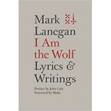MARK LANEGAN-I AM THE WOLF (LIVRO)