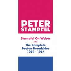 PETER STAMPFEL-STAMPFEL ON WEBER AND THE COMPLETE BOSTON BROADSIDES 1964-1967 (BOOK)