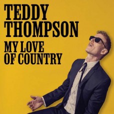 TEDDY THOMPSON-MY LOVE OF COUNTRY (CD)