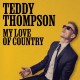 TEDDY THOMPSON-MY LOVE OF COUNTRY (CD)