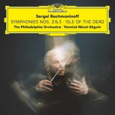 PHILADELPHIA ORCHESTRA/YANNICK NEZET-SEGUIN-RACHMANINOFF: SYMPHONIES NOS. 2 & 3/ISLE OF THE DEAD (2CD)