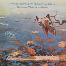 LONNIE LISTON SMITH & THE COSMIC ECHOES-REFLECTIONS OF A GOLDEN DREAM (LP)