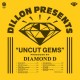 DILLON & DIAMOND D-UNCUT GEMS (LP)