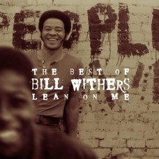 BILL WITHERS-BEST OF: LEAN ON ME (CD)