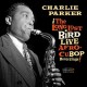 CHARLIE PARKER-AFRO CUBAN BOP: THE LONG LOST BIRD LIVE RECORDINGS (CD)