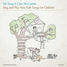 MR GREG & CASS MCCOMBS-SING AND PLAY NEW FOLK SONGS FOR CHILDREN (LP)