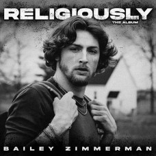 BAILEY ZIMMERMAN-RELIGIOUSLY (CD)