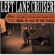 LEFT LANE CRUISER-BRING YO' ASS TO THE TABLE (CD)