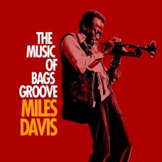 MILES DAVIS-MUSIC OF BAGS GROOVE (CD)