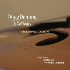 DOUG DEMING & THE JEWEL TONES-FALLING THROUGH THE CRACKS (CD)