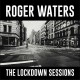 ROGER WATERS-THE LOCKDOWN SESSIONS (CD)