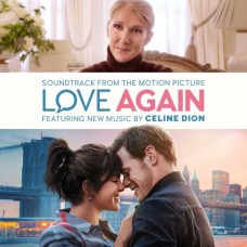 CELINE DION-LOVE AGAIN (SOUNDTRACK FROM THE MOTION PICTURE) (CD)