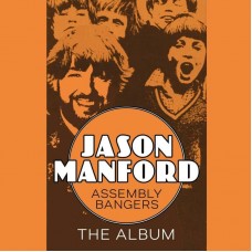 JASON MANFORD-ASSEMBLY BANGERS THE ALBUM (CD)