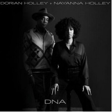 DORIAN HOLLEY & NAYANNA HOLLEY-DNA (CD)