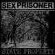 SEX PRISONER-STATE PROPERTY (7")