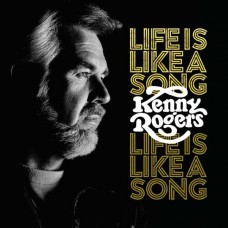 KENNY ROGERS-LIFE IS LIKE A SONG (CD)