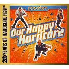 SCOOTER-OUR HAPPY HARDCORE -REISSUE- (2CD)