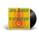 JACK JOHNSON-IN BETWEEN DUB (LP)