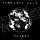 RECKLESS LOVE-INVADER (CD)