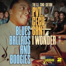 CECIL GANT-I WONDER. BLUES, BALLADS AND BOOGIES (2CD)