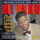 MEL WALKER-TURN THE LAMPS DOWN LOW - BALLADS IN BLUE 1950-1953 (CD)