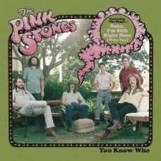 PINK STONES-YOU KNOW WHO (LP)