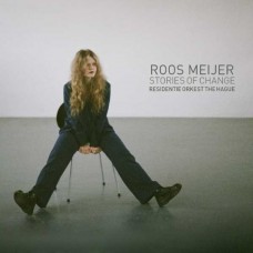ROOS MEIJER/RESIDENTIE ORKEST THE HAGUE-STORIES OF CHANGE (CD)