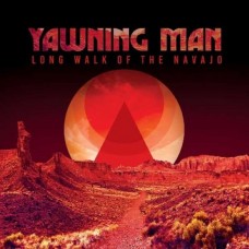 YAWNING MAN-LONG WALK OF THE NAVAJO -COLOURED- (LP)