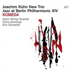 JOACHIM KUHN TRIO & ATOM STRING QUARTET-KOMEDA - JAZZ AT BERLIN PHILHARMONIC XIV (CD)