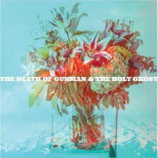 GUNMAN & THE HOLY GHOST-DEATH OF GUNMAN AND THE HOLY GHOST -HQ- (LP)
