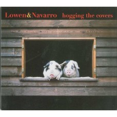LOWEN & NAVARRO-HOGGIN' THE COVERS (CD)