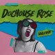 DOGHOUSE ROSE-UNLEARN (LP)