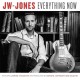 JW JONES-EVERYTHING NOW (LP)