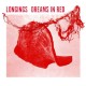 LONGINGS-DREAMS IN RED (LP)