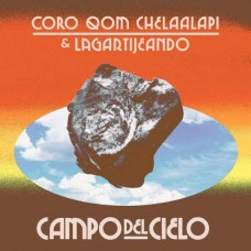 CORO QOM CHELAALAPI & LAGARTIJEANDO-CAMPO DEL CIELO -COLOURED- (LP)